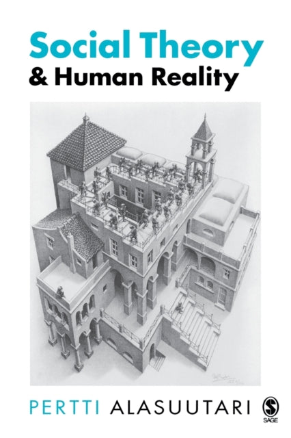 Book cover of: Social Theory and Human Reality