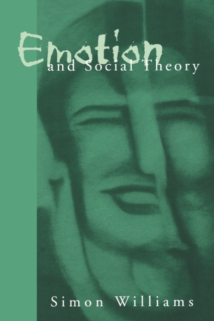 Book cover of: Emotion and Social Theory. By: Simon Johnson Williams