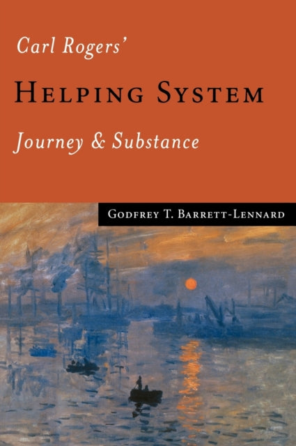 Book cover of: Carl Rogers' Helping System. By: Godfrey T. Barrett-Lennard