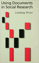 Book cover of: Using Documents in Social Research. By: Lindsay F Prior