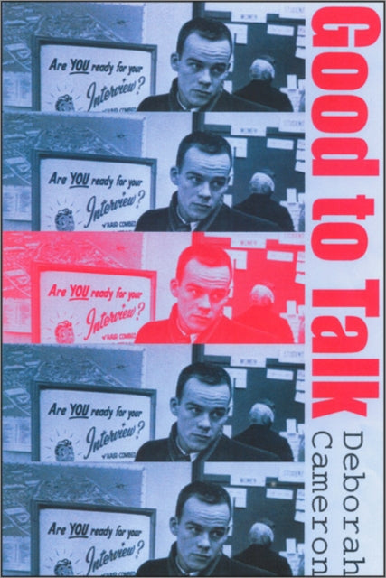 Book cover of: Good to Talk?. By: Deborah Cameron