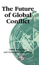 Book cover of: Future of Global Conflict