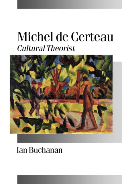 Book cover of: Michel de Certeau. By: Ian Buchanan