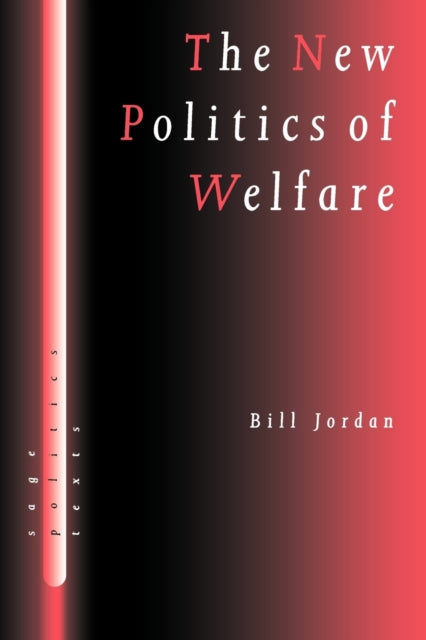 Book cover of: New Politics of Welfare. By: Bill Jordan
