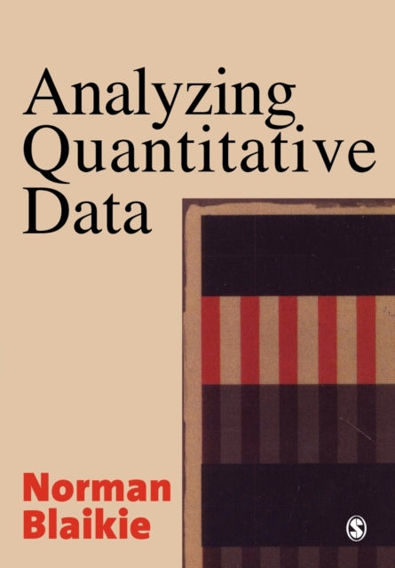 Book cover of: Analyzing Quantitative Data. By: Norman Blaikie