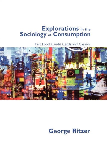 Book cover of: Explorations in the Sociology of Consumption