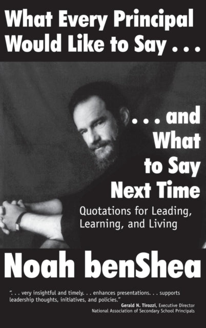 Book cover of: What Every Principal Would Like to Say . . . and What to Say Next Time