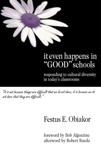 Book cover of: It Even Happens in "Good" Schools. By: Festus E. Obiakor