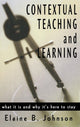 Book cover of: Contextual Teaching and Learning. By: Elaine B. Johnson