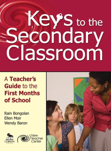 Book cover of: Keys to the Secondary Classroom. By: Rain Bongolan, Ellen Moir