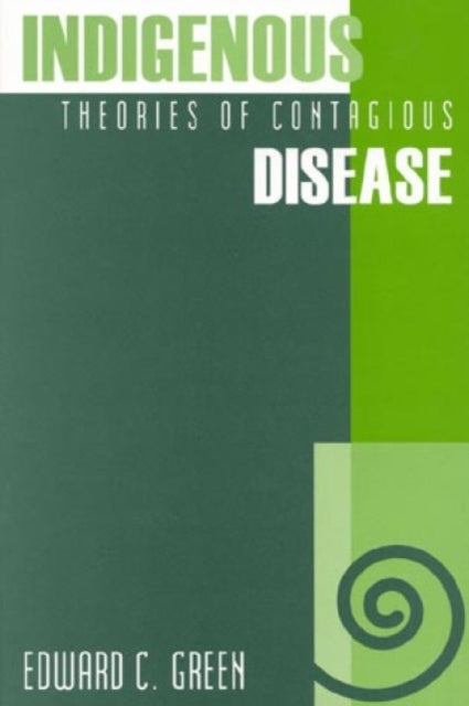 Book cover of: Indigenous Theories of Contagious Disease