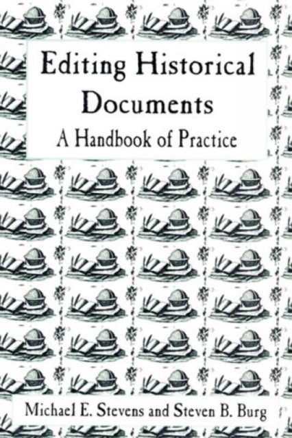 Book cover of: Editing Historical Documents