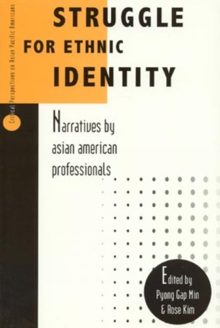 Book cover of: Struggle for Ethnic Identity. By: Pyong Gap Min