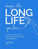 Book cover of: Design the Long Life You Love. By: Ayse Birsel