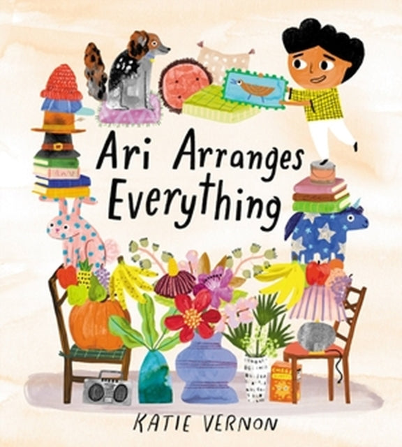 Book cover of: Ari Arranges Everything. By: Katie Vernon
