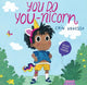 Book cover of: You Do You-nicorn. By: Erin Vanessa