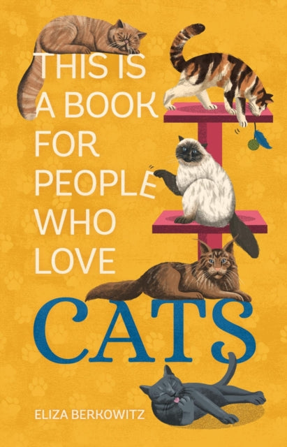 Book cover of: This Is a Book for People Who Love Cats. By: Eliza Berkowitz