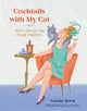 Book cover of: Cocktails with My Cat. By: Natalie Bovis