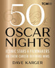 Book cover of: 50 Oscar Nights. By: Dave Karger