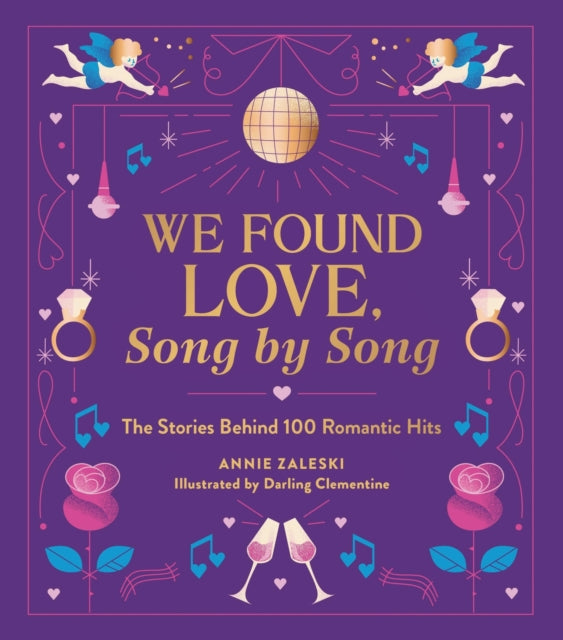 Book cover of: We Found Love, Song by Song. By: Annie Zaleski