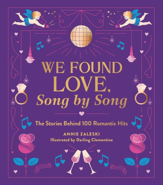 Book cover of: We Found Love, Song by Song. By: Annie Zaleski
