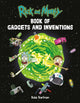 Book cover of: Rick and Morty Book of Gadgets and Inventions. By: Robb Pearlman