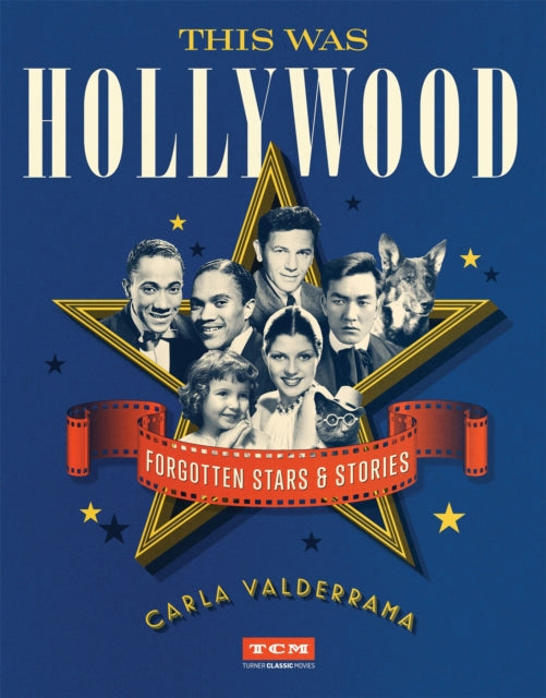 Book cover of: This Was Hollywood. By: Carla Valderrama
