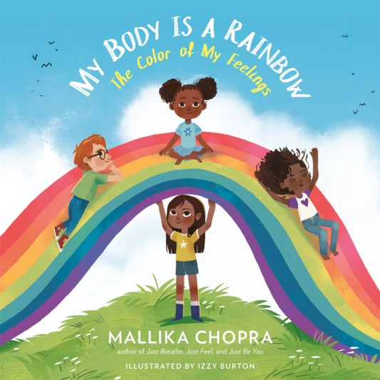 Book cover of: My  Body Is a Rainbow. By: Mallika Chopra