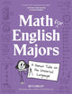 Book cover of: Math for English Majors. By: Ben Orlin