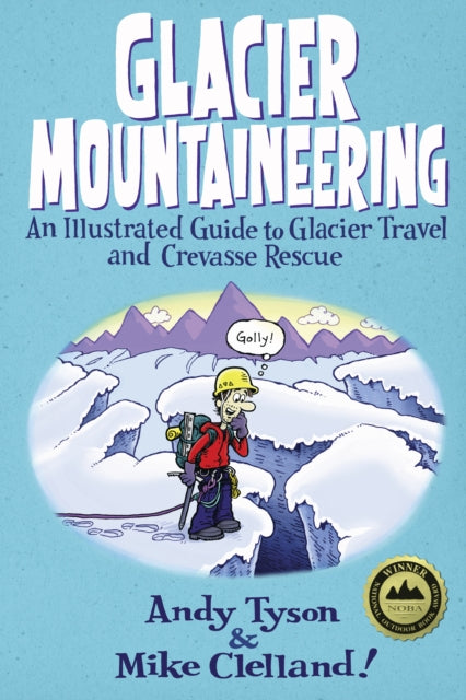 Glacier Mountaineering 9780762748624 Andy Tyson