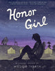 Book cover of: Honor Girl. By: Maggie Thrash
