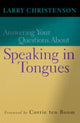 Book cover of: Answering Your Questions About Speaking in Tongues. By: Larry Christenson