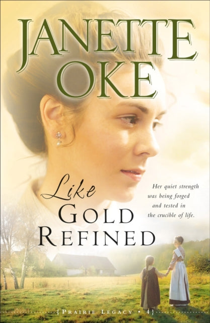 Book cover of: Like Gold Refined. By: Janette Oke