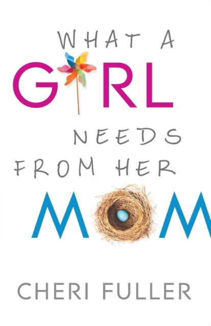 Book cover of: What a Girl Needs from Her Mom