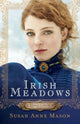 Book cover of: Irish Meadows. By: Susan Anne Mason