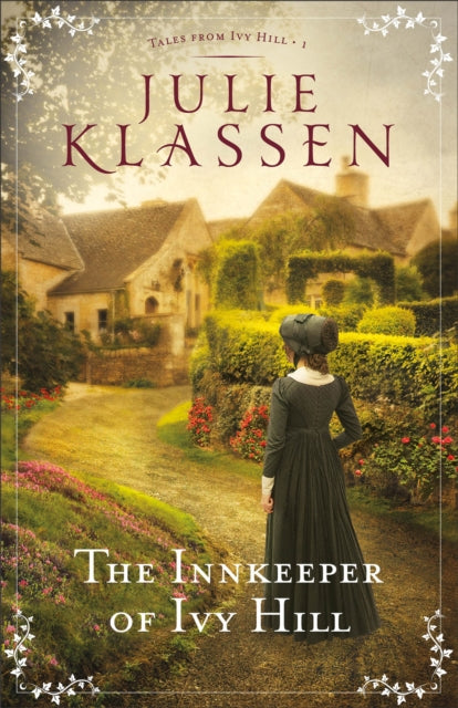 Book cover of: Innkeeper of Ivy Hill. By: Julie Klassen