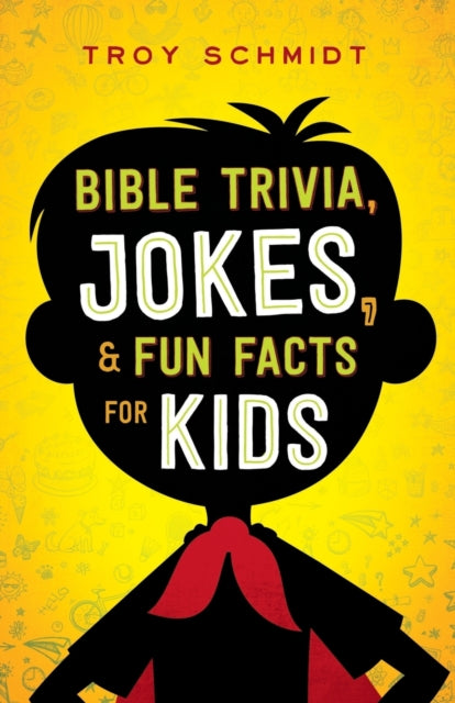 Book cover of: Bible Trivia, Jokes, and Fun Facts for Kids