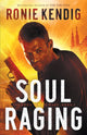 Book cover of: Soul Raging. By: Ronie Kendig