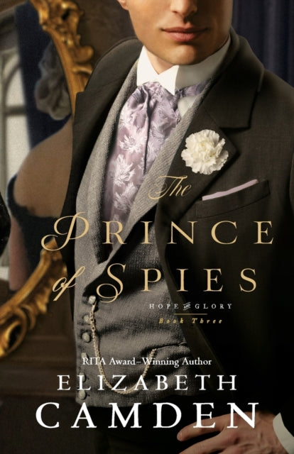Book cover of: Prince of Spies. By: Elizabeth Camden