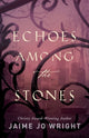 Book cover of: Echoes among the Stones