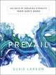 Book cover of: Prevail – 365 Days of Enduring Strength from God`s Word. By: Susie Larson