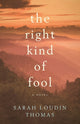 Book cover of: Right Kind of Fool. By: Loudin Thomas