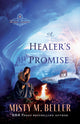 Book cover of: Healer`s Promise. By: Misty M. Beller