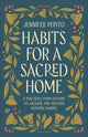 Book cover of: Habits for a Sacred Home. By: Jennifer Pepito