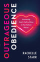 Book cover of: Outrageous Obedience. By: Rachelle Rachelle Starr