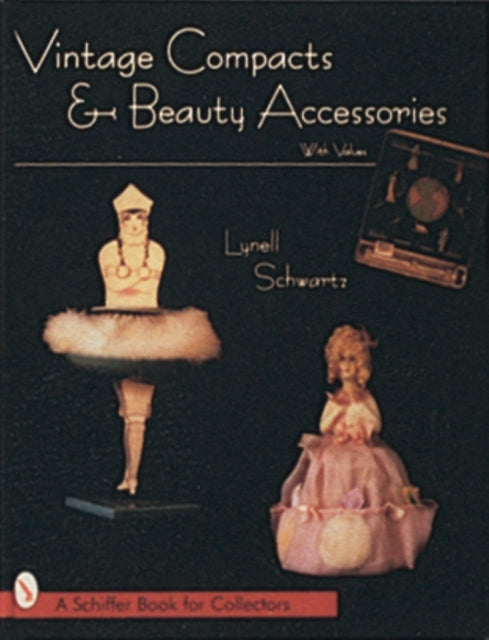 Book cover of: Vintage Compacts & Beauty Accessories. By: Lynell Schwartz