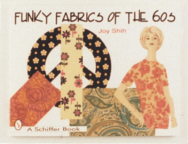 Book cover of: Funky Fabrics of the '60s. By: Joy Shih