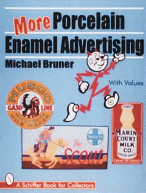Book cover of: More Porcelain Enamel Advertising