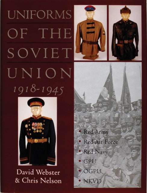 Book cover of: Uniforms of the Soviet Union 1918-1945. By: David Webster