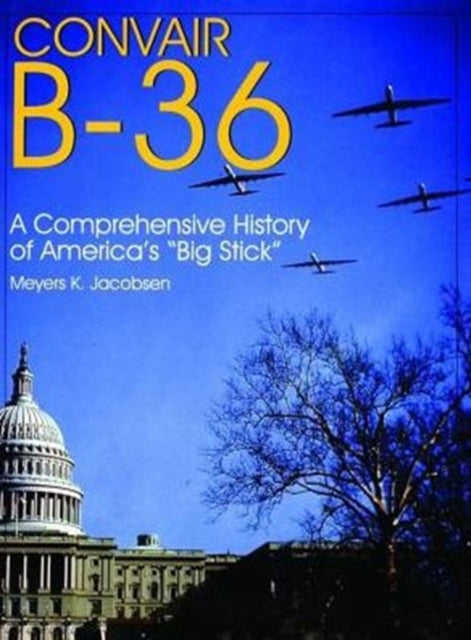 Book cover of: Convair B-36:. By: Meyers K. Jacobsen